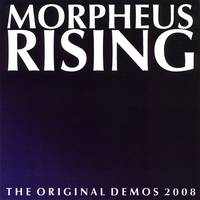 Morpheus Rising : The Original Demos 2008
